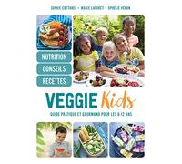 Veggie kids Sophie Cottarel (Auteur), Ophélie Véron (Auteur), Marie Laforêt (Auteur)
