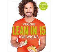 Veggie Lean in 15: 15-minute Veggie Meals With Workouts