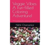 Veggie Vibes: A Fun-Filled Coloring Adventure!: Have fun with your kids in colouring various vegetables and teach them its nutrional value as well
