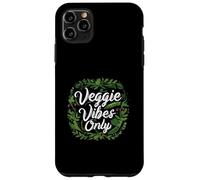 Veggie Vibes Only Plant Based Vegetarian Vegan Lifestyle Coque pour iPhone 11 Pro Max