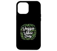 Veggie Vibes Only Plant Based Vegetarian Vegan Lifestyle Coque pour iPhone 12 Pro Max