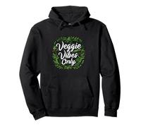 Veggie Vibes Only Plant Based Vegetarian Vegan Lifestyle Sweat à Capuche