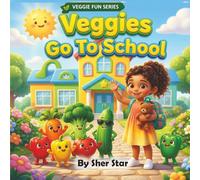 Veggies Go To School