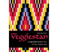 Veggiestan: A Vegetable Lover's Tour of the Middle East