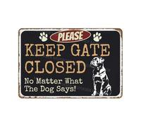 VEGlkj Panneau « Please Keep Gate Closed » « No Matter What The Dog Says Husky » - Panneau d'avertissement pour clôture, cour, maison - 20,3 x 30,5 cm