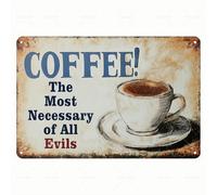 VEGlkj Plaque en métal vintage « Coffee ! The Most Necessary of All Evils » - Décoration murale pour cuisine/café/maison - Cadeau pour les amateurs de café