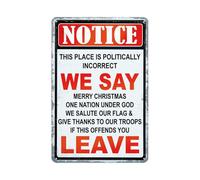 VEGlkj Plaque vintage amusante en métal avec inscription « Notice This Place Is Politically Incorrect If This Offends You Leave » - Décoration intérieure et extérieure - 20,3 x 30,5 cm