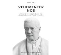 Vehementer Nos: Lettre encyclique du 11 février 1906 sur la loi de séparation de l'Église et de l'État