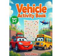 Vehicle Activity Book: Packed with Mazes, Spot-the-Difference, Match-Ups & More!