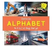 Vehicle Alphabet: An A to Z of things that go!