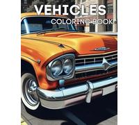 Vehicle Coloring Book: awesome vehicle coloring book