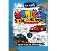 Vehicle Coloring Book: Easy Coloring Pages for Kids Ages 3-8 Featuring Cars, Trucks, Trains, Airplanes, Boats, Tractors, Race Cars, Construction Vehicles & More