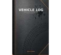 VEHICLE LOG: Keeping Track of the Good Days and the Broken Bits