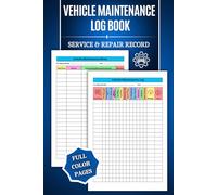 Vehicle Maintenance Log Book: COLOR Service and Repair Record for Cars, Trucks and Motorcycles Small, Simple, Easy-to-Use and a Great Gift for Both New and Experienced Drivers!