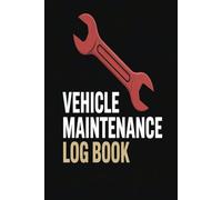 Vehicle Maintenance Log Book: Track Repairs, Services, and Costs - A Simple Vehicle Maintenance Record Log for Cars, Trucks, and Fleets