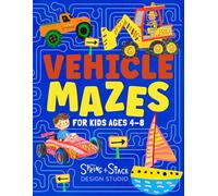 Vehicle Mazes for Kids Ages 4-8: 100 Puzzles - Cars, Trucks, Trains, Planes, Boats + Things That Go! - Fun and Educational Activity Book