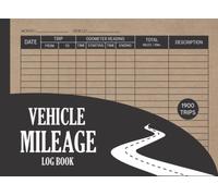 Vehicle Mileage Log Book: Car Tracker for Business Auto Driving Record Books for Taxes Vehicle Expense - Small Glove Box Size with Simple Layout for Taxes & Accounting