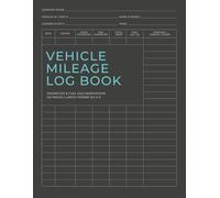 Vehicle Mileage Log Book: Odometer & Fuel Tracking Record for Company Vehicles & Contractors