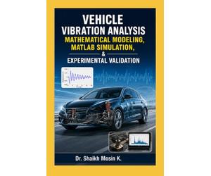 Vehicle Vibration Analysis: Mathematical Modeling, MATLAB Simulation, and Experimental Validation