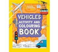 Vehicles Activity and Colouring Book by National Geographic Kids National Geographic Kids (Auteur)