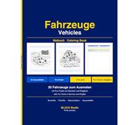 Vehicles Coloring Book for Kids Ages 4 and Up - 30 Coloring Pages with Fun Facts in German and English: Coloring & Activity Book | Race Cars, Fire Trucks, Monster Trucks, Trains, Airplanes and More