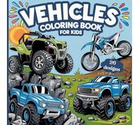 Vehicles Coloring Book for Kids - On the Move!: A Creative Coloring Journey with Cars, Trucks, Trains, Tractors & More