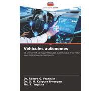 Véhicules autonomes: Le rôle de l'IA, de l'apprentissage automatique et de l'IdO dans les transports intelligents