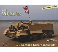 Vehicules Seconde Guerre En Images - Henri-Pierre Grolleau - Marines Eds - broché - Monographie