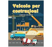 Veicolo Per Costruzioni Libro Da Colorare
