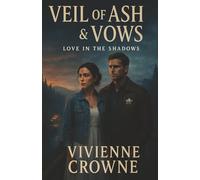 Veil of Ash & Vows: A Runaway Bride Romantic Suspense