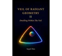 Veil Of Radiant Geometry: Dwelling Within The Veil
