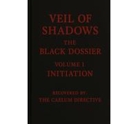 Veil of Shadows - The Black Dossier: Volume 1