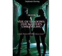 Veil Of Shadows: The Master's Unraveling (Safe Haven)