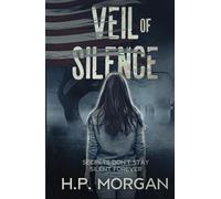 Veil of Silence: Secrets don't stay silent forever.