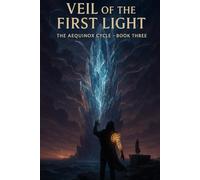 Veil of the First Light: The Aequinox Cycle
