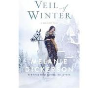 Veil of Winter by Melanie Dickerson Melanie Dickerson (Auteur)