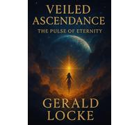 Veiled Ascendance: The Pulse of Eternity