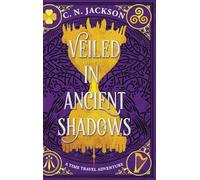 Veiled in Ancient Shadows: A Historical Time Travel Adventure