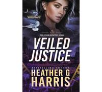 Veiled Justice: A Supernatural Crime Thriller
