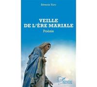 Séverin Yapo – Veille de l'ère mariale – Poésie – Broché