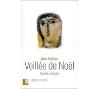 Veillée de Noël Contes et récits - Marc Faessler - Labor Et Fides - broché - Beau livre