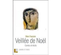 Veillée de Noël Marc Faessler (Auteur)
