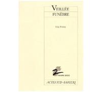 Veillee Funebre - En Ecoutant 1000 Propos D'une Oreille Aigue Autour De Mon Lit De Mort