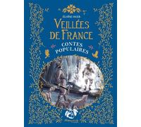 Veillées de France Contes populaires - Eloise Oger - Marmaille Et Compagnie - broché - Contes et légendes jeunesse