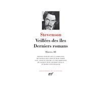Œuvres, III : Veillées des îles - Derniers romans – Gallimard