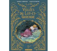 Veillées du lot-et-garonne Contes populaires - Marine Cabidoche - Geste - broché - Contes / Légendes