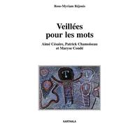 Veillées Pour Les Mots - Aimé Césaire, Patrick Chamoiseau Et Maryse Condé