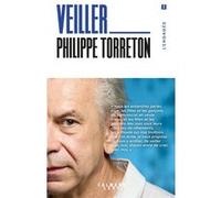 Philippe Torreton – Veiller – Les filles et les gars du Samu social – Broché