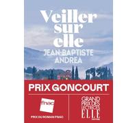 Veiller sur elle - Prix Goncourt 2023