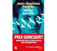 Veiller sur elle - Prix Goncourt 2023